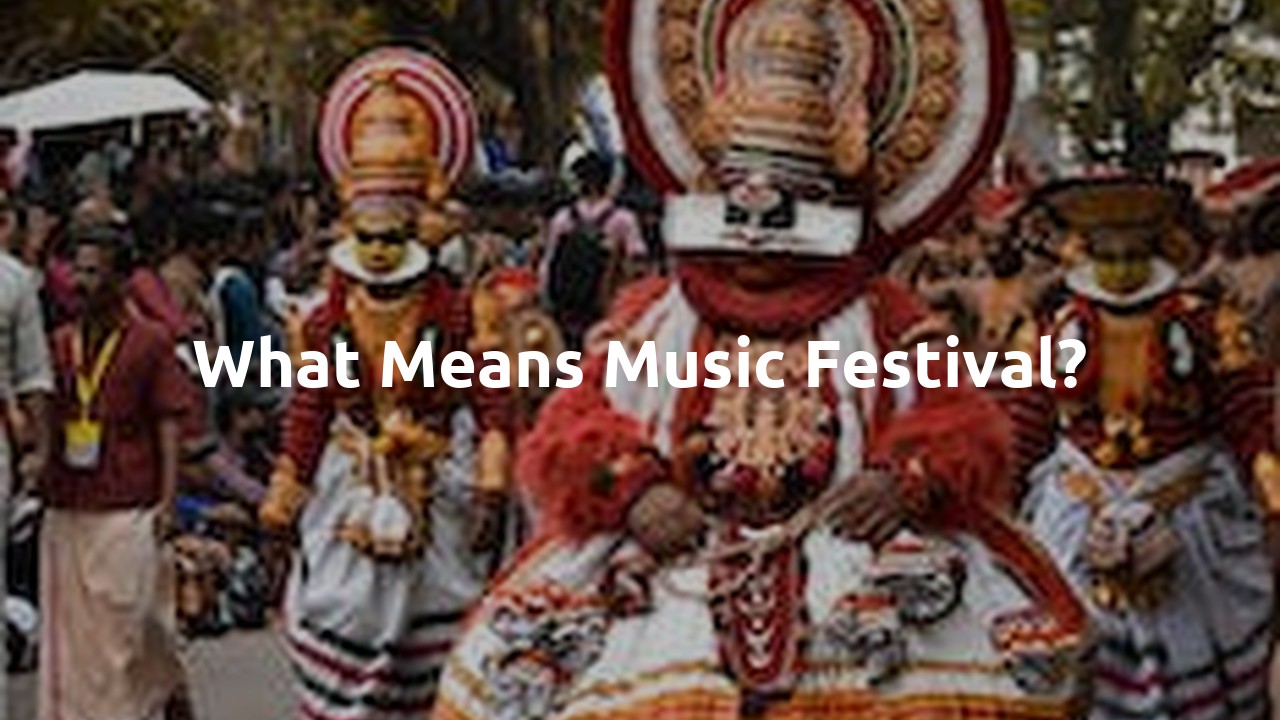 What means music festival?