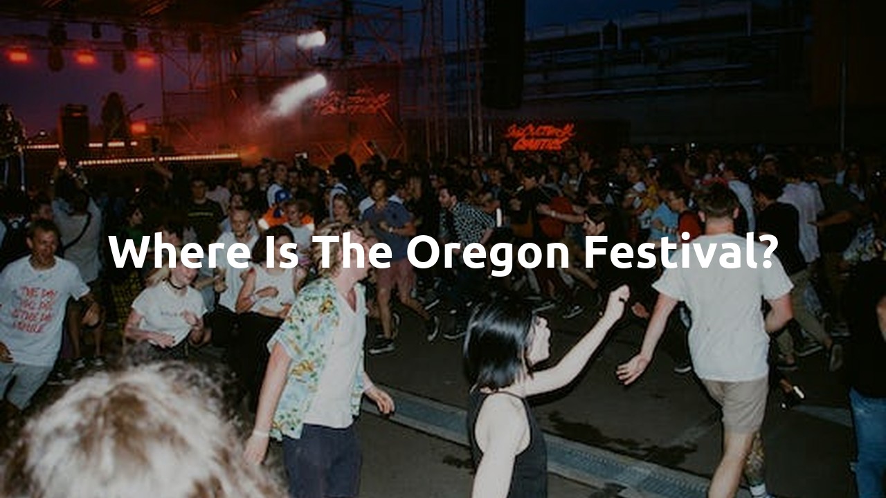 Where is the Oregon festival?