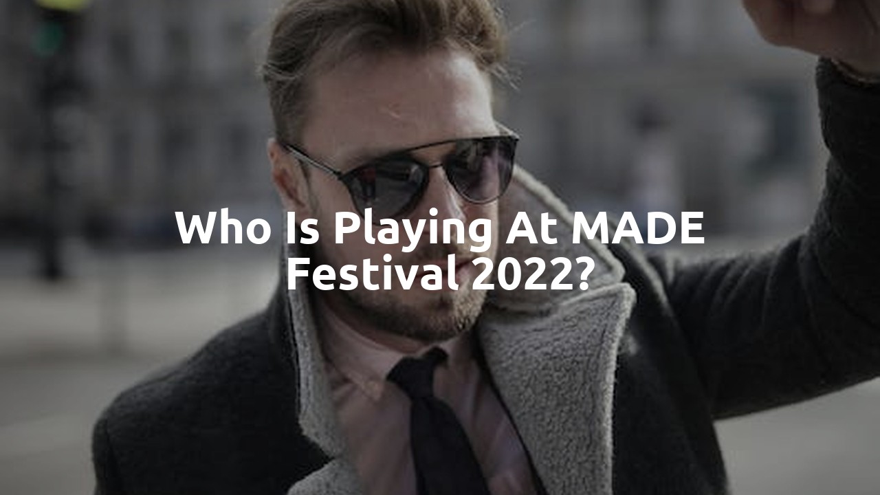 Who is playing at MADE festival 2022?
