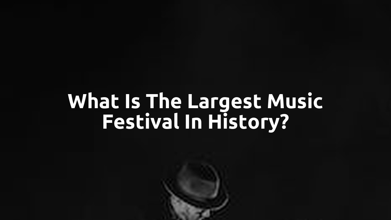 What is the largest music festival in history?