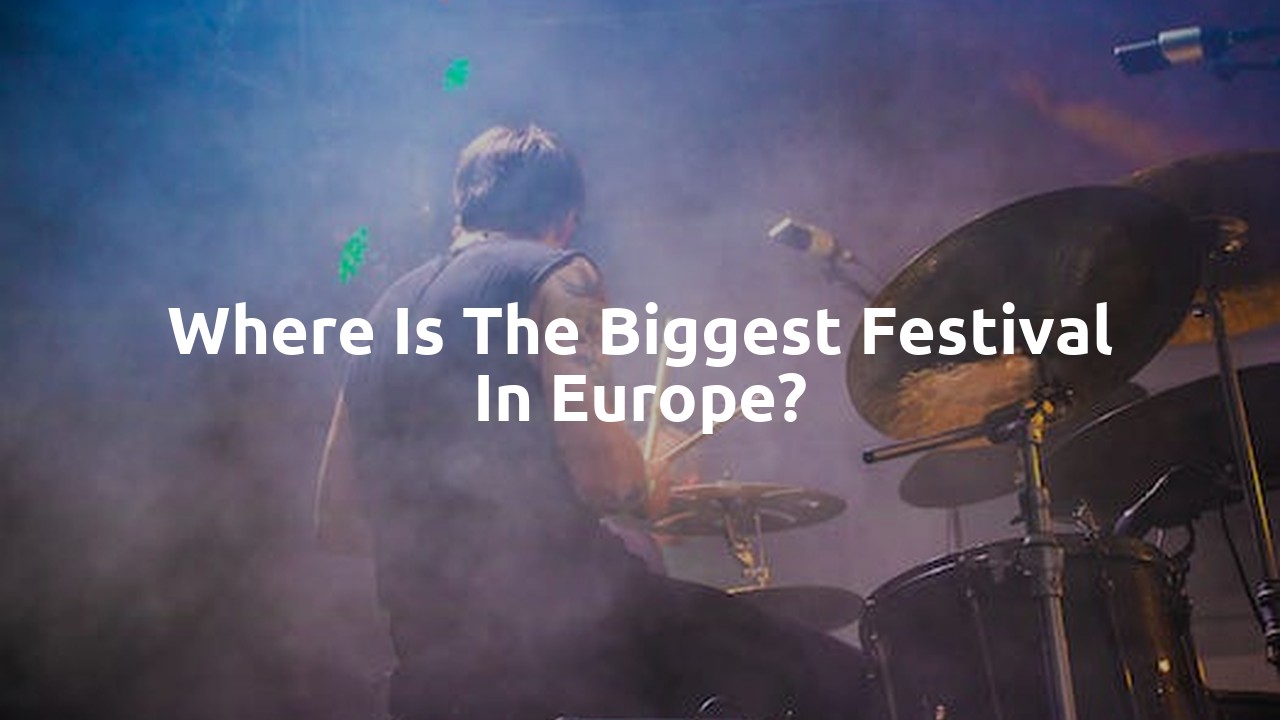 Where is the biggest festival in Europe?