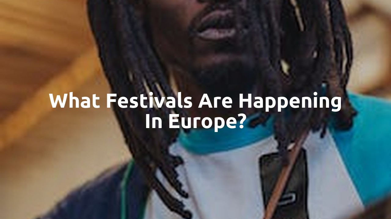 What festivals are happening in Europe?