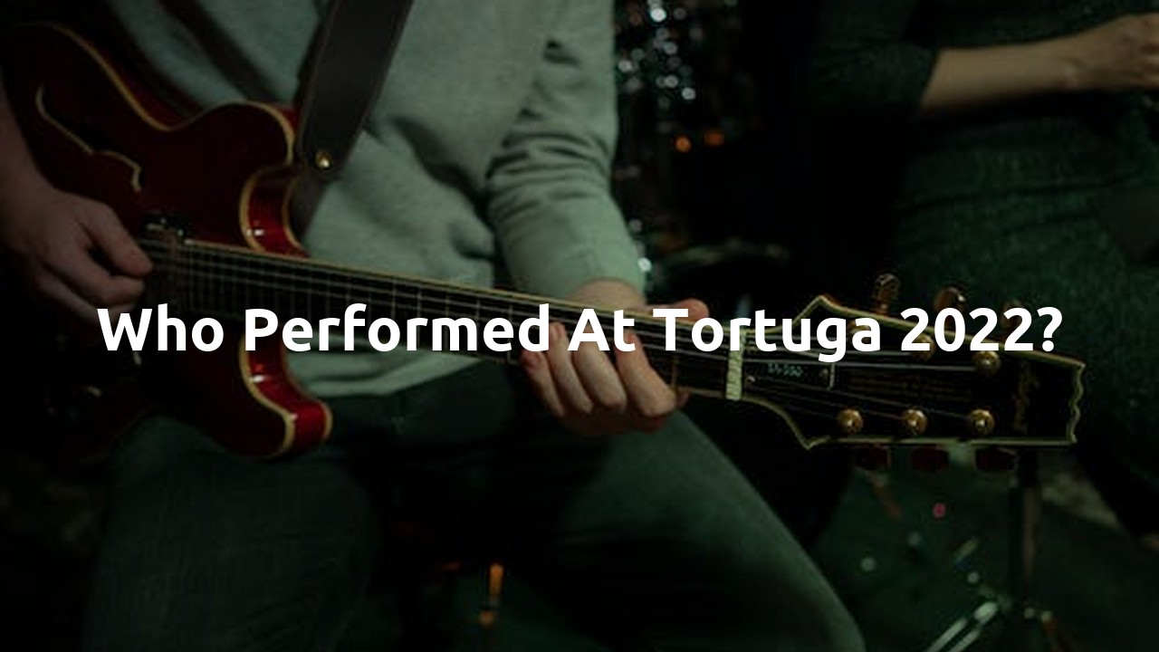 Who performed at Tortuga 2022?