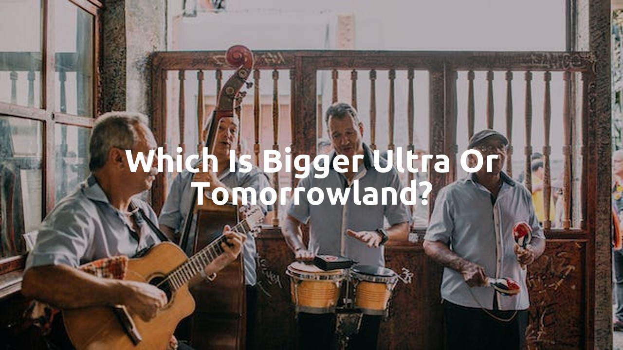 Which is bigger Ultra or Tomorrowland?