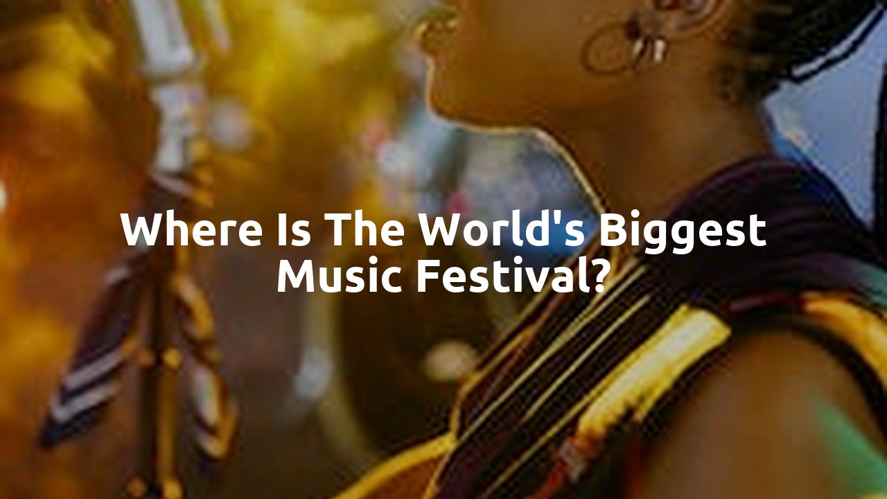 Where is the world's biggest music festival?