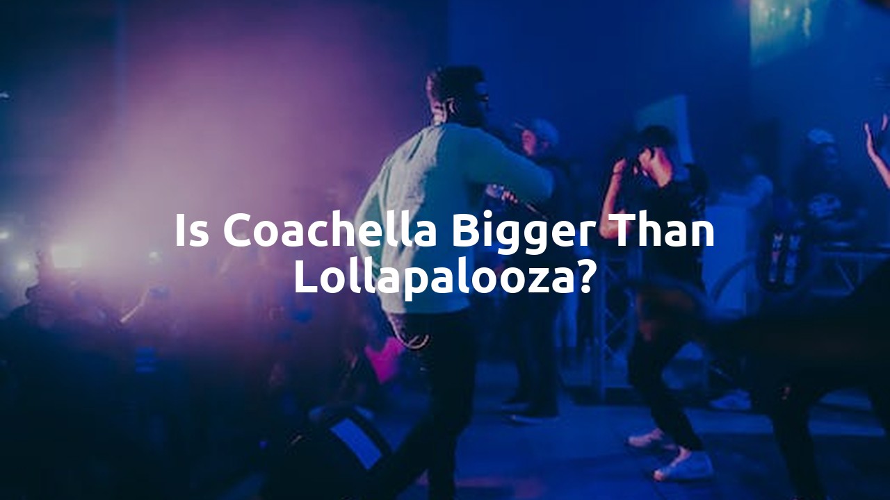 Is Coachella bigger than Lollapalooza?