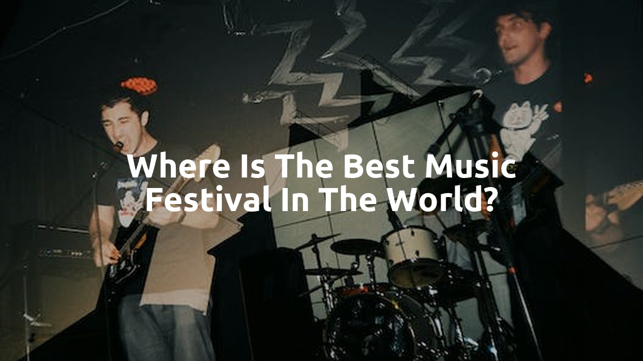 Where is the best music festival in the world?