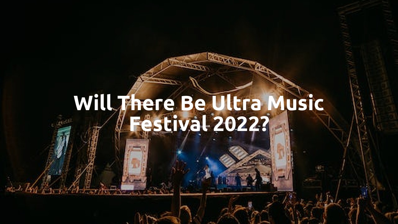 Will there be Ultra Music Festival 2022?