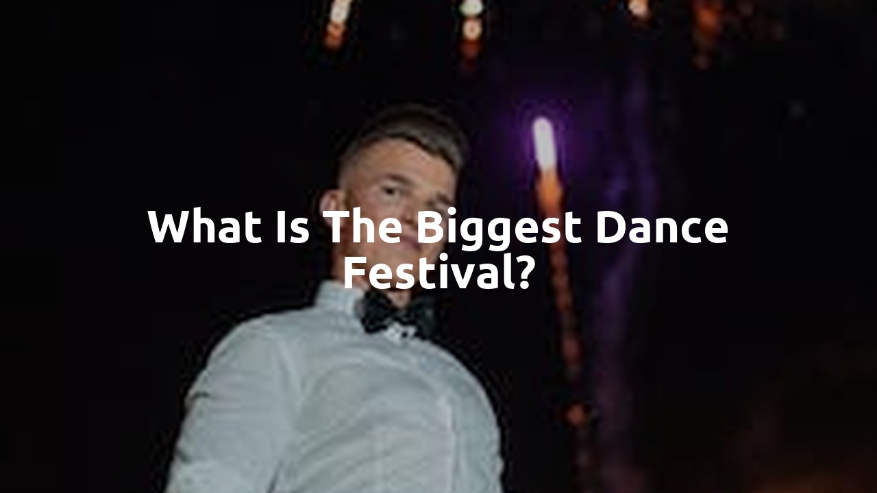 What is the biggest dance festival?