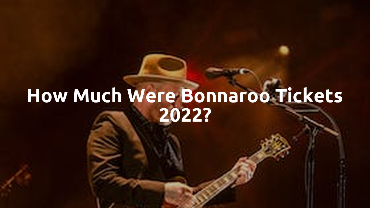 How much were Bonnaroo tickets 2022?
