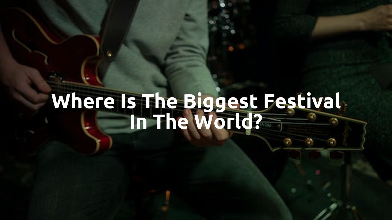 Where is the biggest festival in the world?