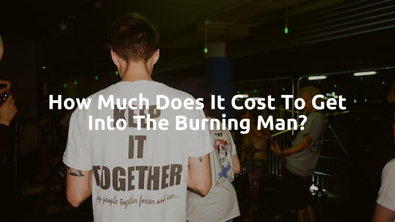 How much does it cost to get into the Burning Man?